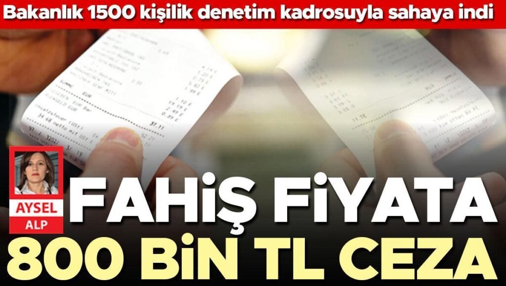 Fahiş fiyata cezada ‘amasız’ dönem başlıyor
