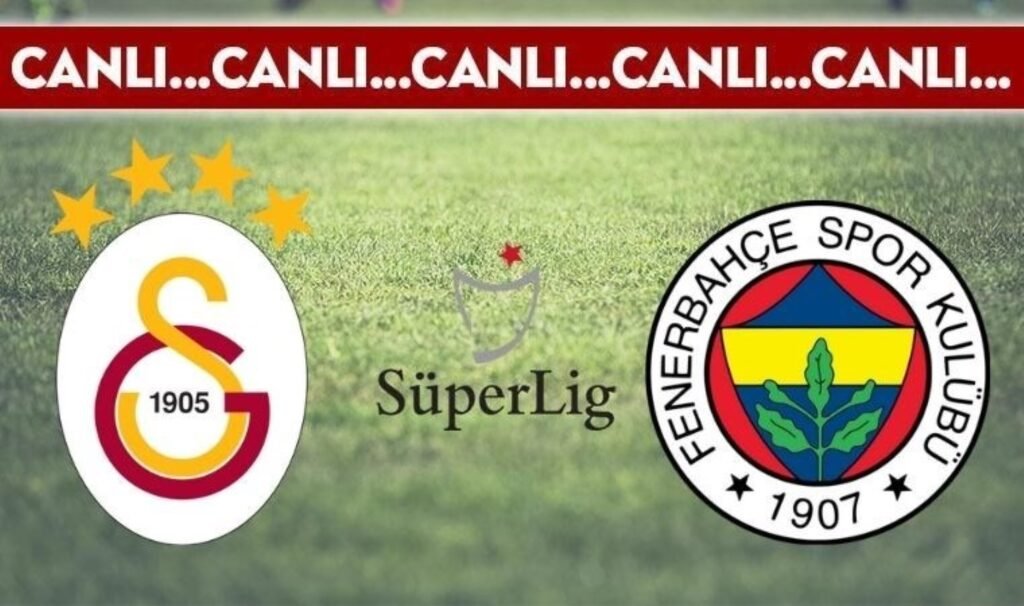 CANLI ANLATIM: Galatasaray 0-0 Fenerbahçe