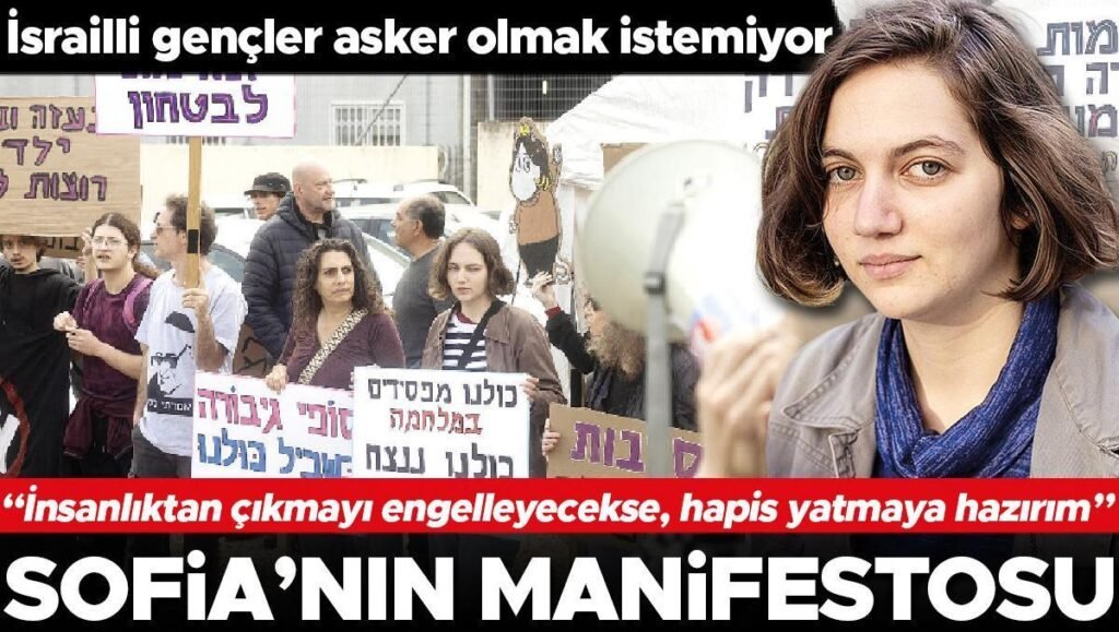 İsrailli gençler asker olmak istemiyor… Sofia’nın manifestosu