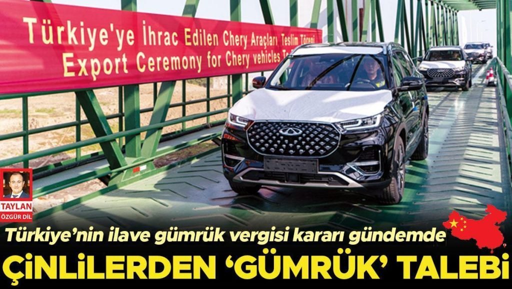 Çinlilerden ’gümrük’ talebi