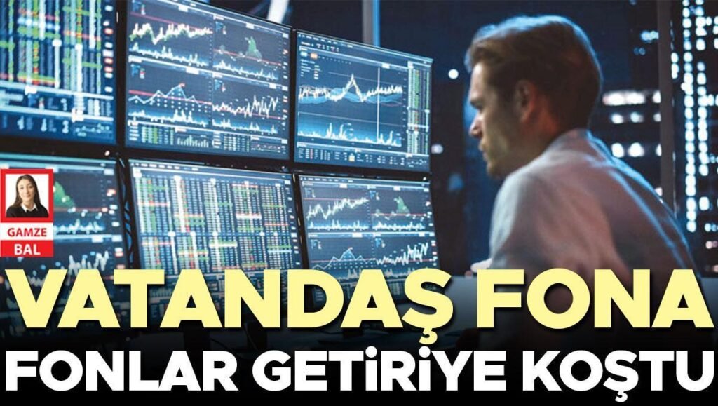 Vatandaş fona fonlar getiriye koştu