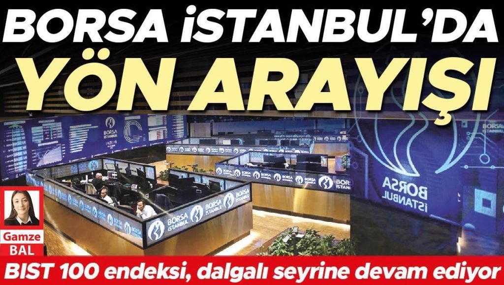 Borsada yön arayışı