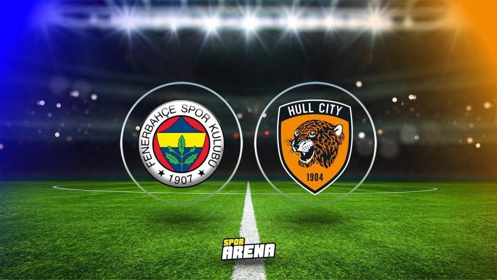 Fenerbahçe Hull City maçı ne zaman saat kaçta hangi kanalda?