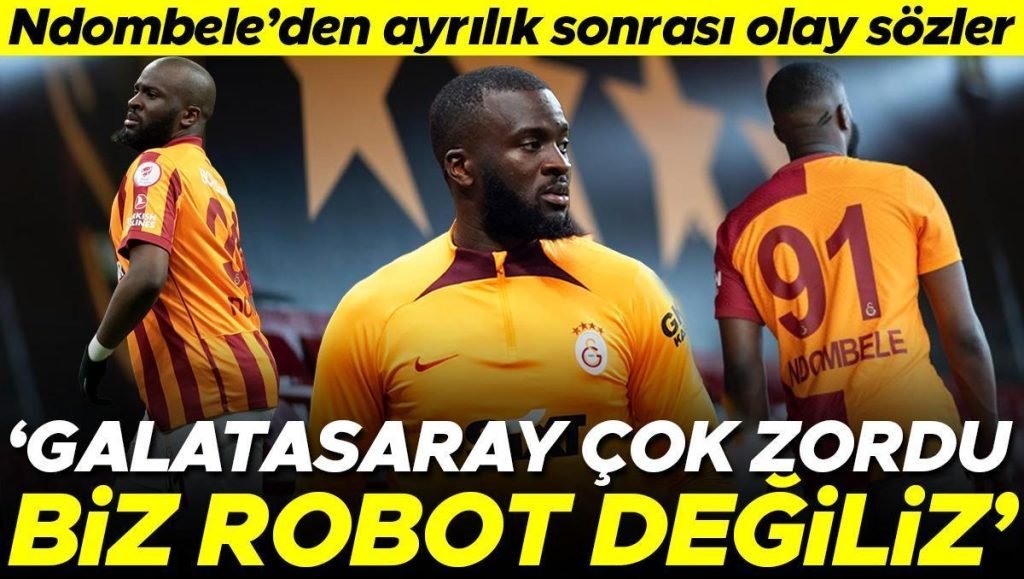 Galatasaray’dan ayrılan Tanguy Ndombele’den flaş sözler: Çok zordu, robot değiiz