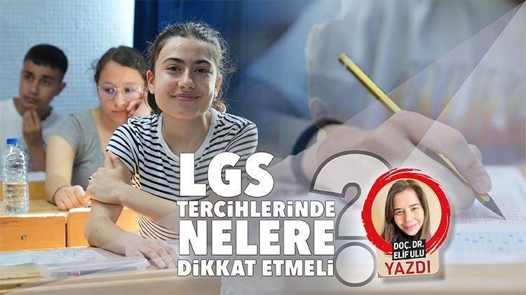 LGS tercihlerinde nelere dikkat etmeli?