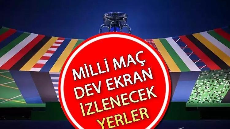MİLLİ MAÇ DEV EKRAN İSTANBUL İZLEME YERLERİ: EURO 2024 Hollanda Türkiye maçı nereden izlenir, ücretli mi?