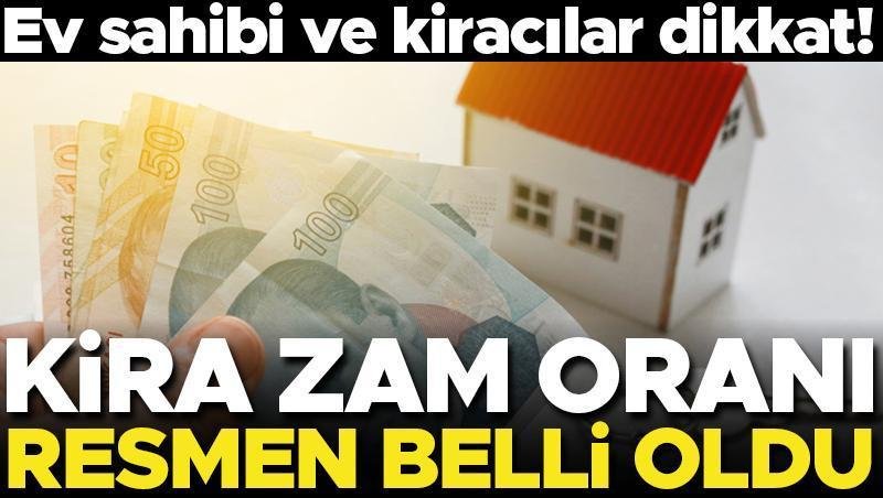 Son dakika… Ev ve iş yeri kira zamları belli oldu