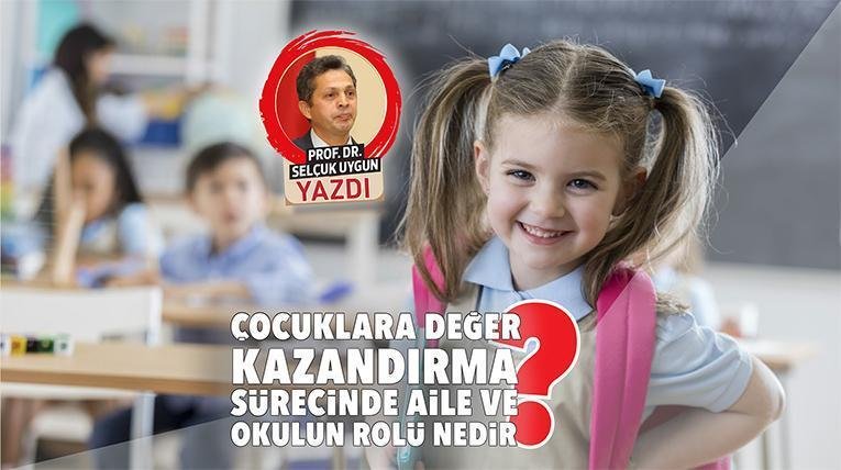 Çocuklara bedel kazandırma sürecinde aile ve okulun rolü nedir?
