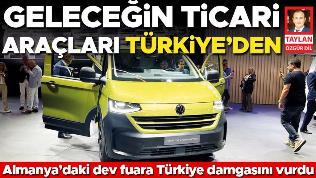 Geleceğin ticari araçları Türkiye’den