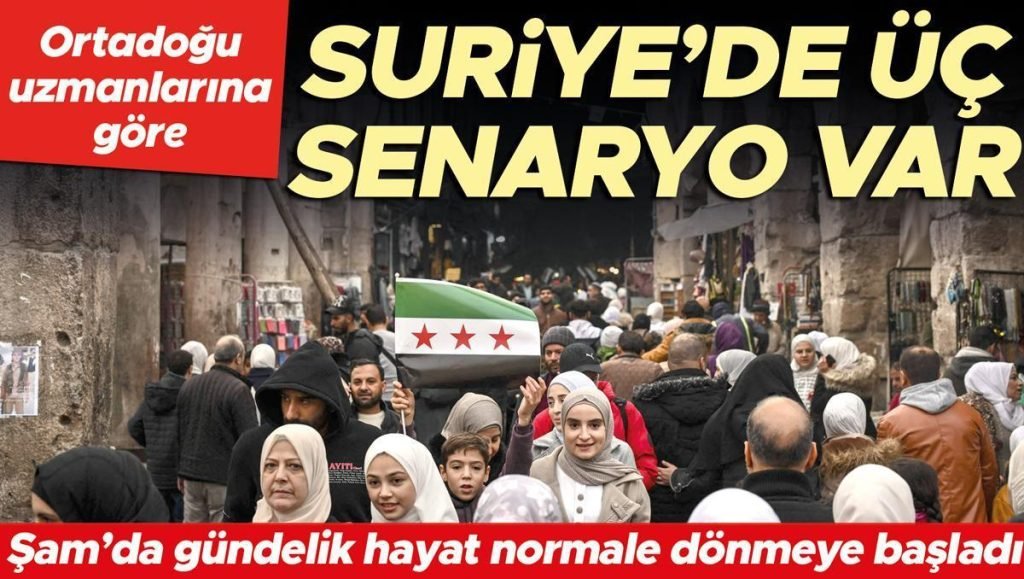 Uzmanlara nazaran Suriye’de üç senaryo var