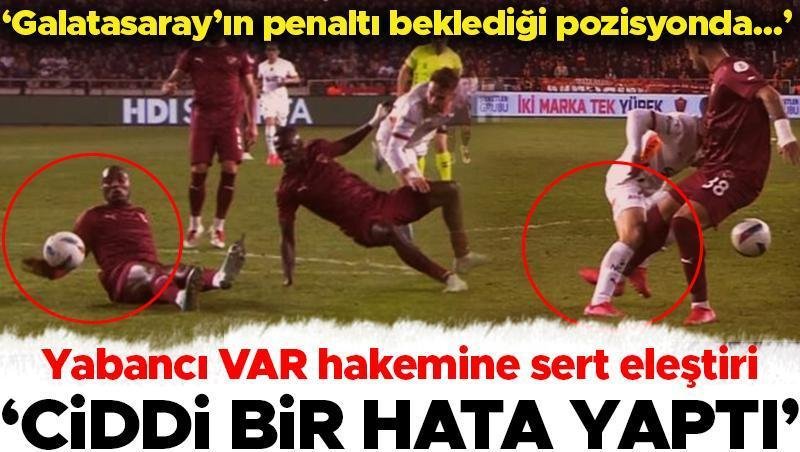 Hatayspor – Galatasaray maçına damga vuran pozisyon! ‘Yüzde yüz penaltı! Yabancı VAR önemli yanılgı yaptı’