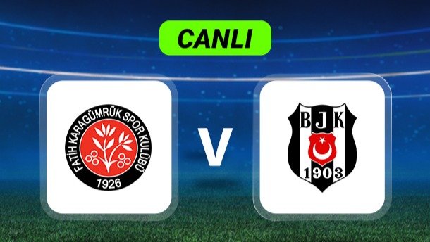 Canlı Anlatım: Karagümrük-Beşiktaş maçı